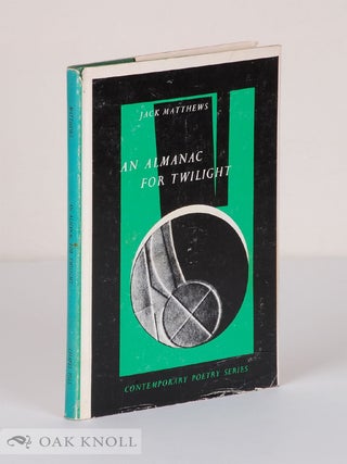 Order Nr. 113323 AN ALMANAC FOR TWILIGHT. Jack Matthews