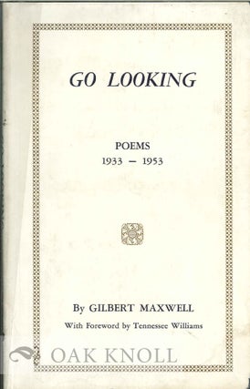 Order Nr. 113328 GO LOOKING, POEMS 1933-1953. FOREWORD BY TENNESSEE WILLIAMS. Gilbert Maxwell
