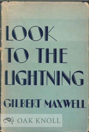 Order Nr. 113329 LOOK TO THE LIGHTNING. Gilbert Maxwell