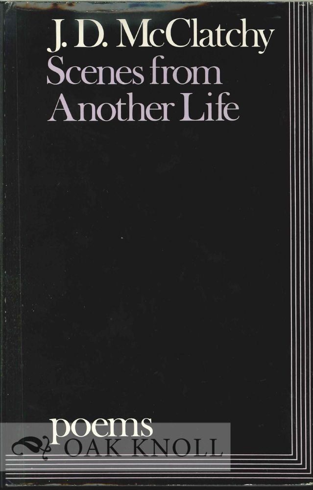 Order Nr. 113340 SCENES FROM ANOTHER LIFE. J. D. McClatchy.