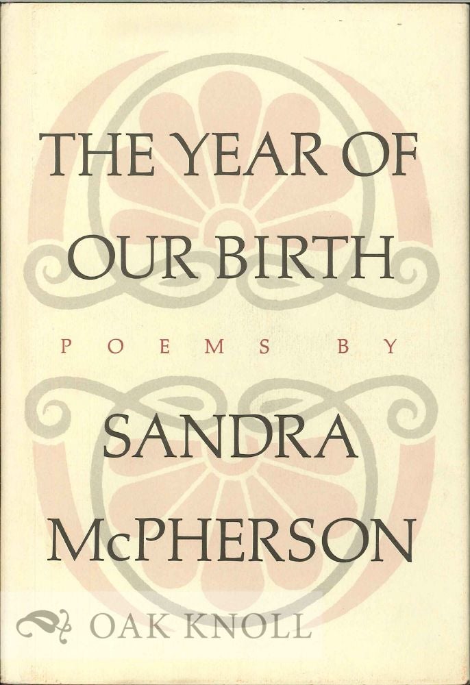 Order Nr. 113356 THE YEAR OF OUR BIRTH. Sandra McPherson.
