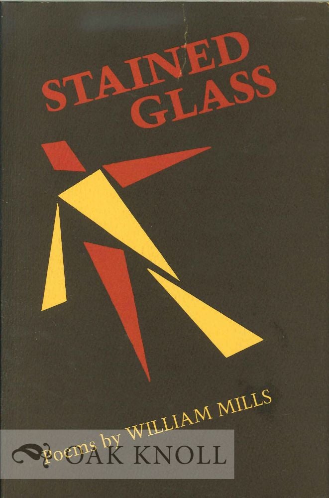 Order Nr. 113399 STAINED GLASS, POEMS. William Mills.