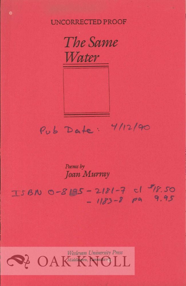 Order Nr. 113468 THE, SAME WATER, POEMS. Joan Murray.