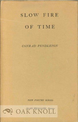 Order Nr. 113597 SLOW FIRE OF TIME. Conrad Pendleton