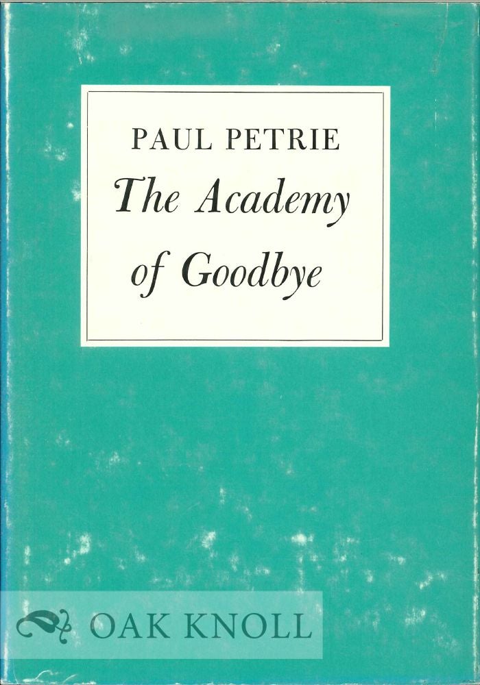 Order Nr. 113610 THE ACADEMY OF GOODBYE. Paul Petrie.