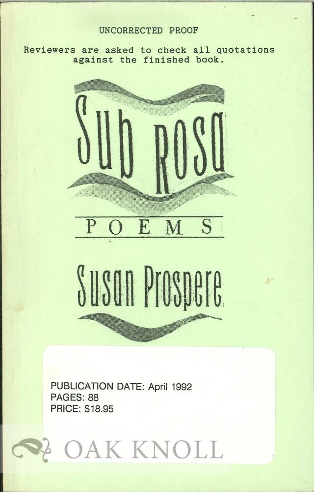 Order Nr. 113661 SUB ROSA, POEMS. Susan Prospere.