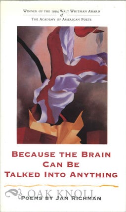 Order Nr. 113715 BECAUSE THE BRAIN CAN BE TALKED INTO ANYTHING. Jan Richman
