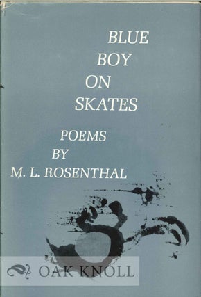 Order Nr. 113745 BLUE BOY ON SKATES, POEMS. M. L. Rosenthal