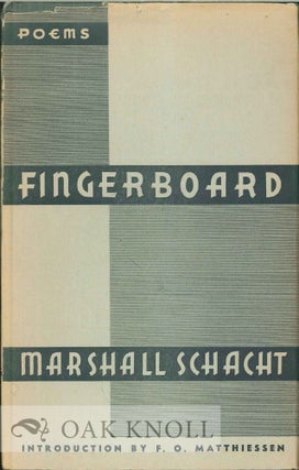 Order Nr. 113775 FINGERBOARD, POEMS. INTRODUCTION BY F.O. MATTHIESSEN. Marshall Schacht