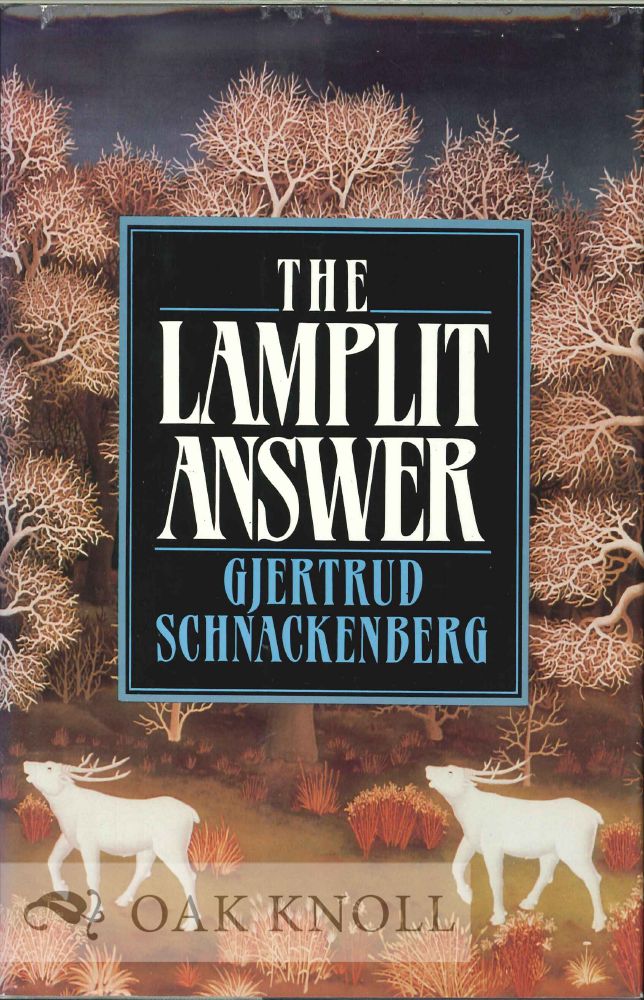 Order Nr. 113785 THE LAMPLIT ANSWER. Gjertrud Schnackenberg.
