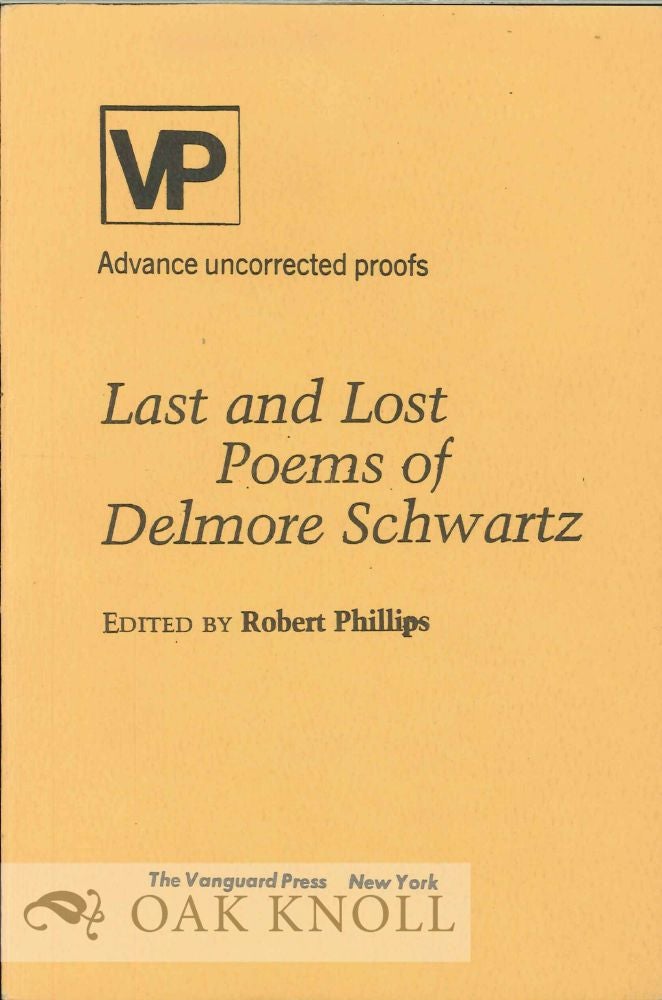 Order Nr. 113792 LAST AND LOST POEMS. EDITED BY ROBERT PHILLIPS. Delmore Schwartz.