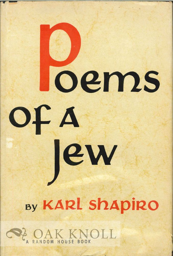 Order Nr. 113824 POEMS OF A JEW. Karl Shapiro.