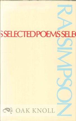 Order Nr. 113856 SELECTED POEMS. R. A. Simpson