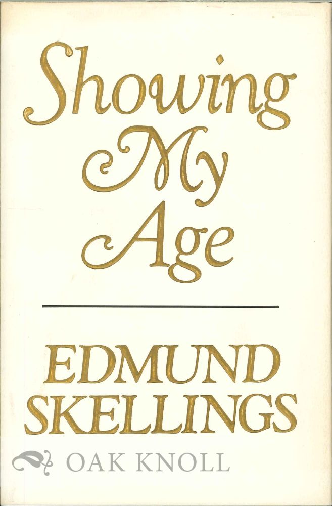 Order Nr. 113868 SHOWING MY AGE. Edmund Skellings.