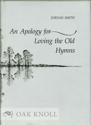 Order Nr. 113884 AN APOLOGY FOR LOVING THE OLD HYMNS. Jordan Smith