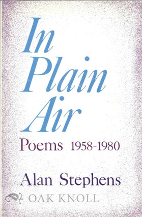 Order Nr. 113951 IN PLAIN AIR, POEMS 1958-1980. Alan Stephens