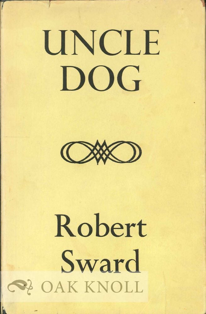 Order Nr. 113967 UNCLE DOG AND OTHER POEMS. Robert Sward.