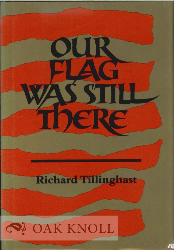 Order Nr. 114001 OUR FLAG WAS STILL THERE, POEMS. Richard Tillinghast.
