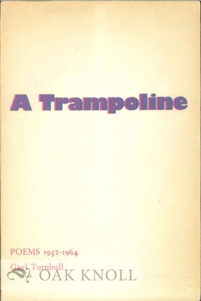 Order Nr. 114016 A TRAMPOLINE, POEMS 1952-1964. Gael Turnbull