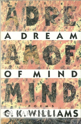 Order Nr. 114121 A DREAM OF MIND. C. K Williams