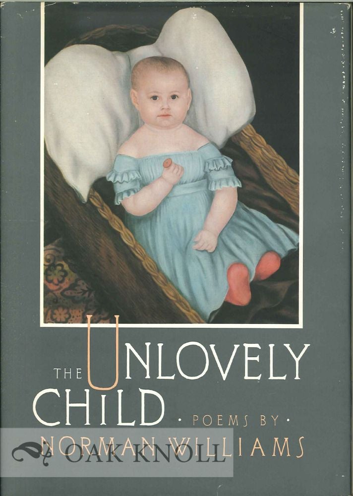 Order Nr. 114130 THE UNLOVELY CHILD, POEMS. Norman Williams.
