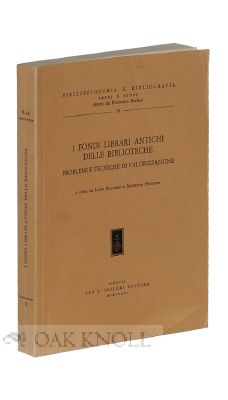 Order Nr. 114223 I FONDI LIBRARI ANTICHI DELLE BIBLIOTECHE PROBLEMI E TECNICHE DI VALORIZZAZION....