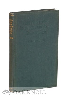 ELECTROTYPING IN ITS RELATION TO THE GRAPHIC ARTS. Edward S. Pilsworth.