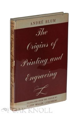Order Nr. 114426 THE ORIGINS OF PRINTING AND ENGRAVING. Andre Blum.