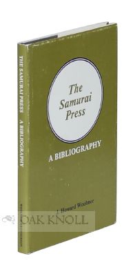 Order Nr. 114438 THE SAMURAI PRESS, 1906-1909, A BIBLIOGRAPHY. J. Howard Woolmer