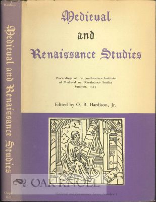 Order Nr. 114529 MEDIEVAL AND RENAISSANCE STUDIES PROCEEDINGS OF THE SOUTHEASTERN INSTITUTE OF MEDIEVAL AND RENAISSANCE STUDIES SUMMER, 196. O. B. Hardison.