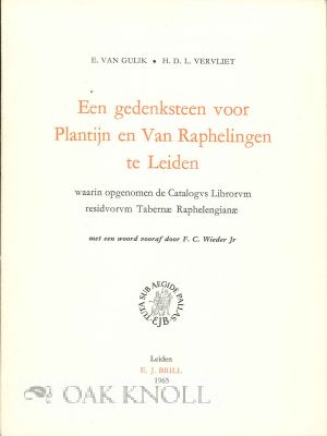 Order Nr. 114531 EEN GEDENKSTEEN VOOR PLANTIJN EN VAN RAPHELINGEN TE LEIDEN. E. Van Gulik, H. D....