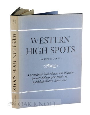 Order Nr. 114541 WESTERN HIGH SPOTS, READING AND COLLECTING GUIDES. Jeff C. Dykes
