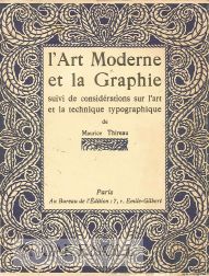 Order Nr. 114580 L' ART MODERNE ET LA GRAPHIE. Maurice Thireau