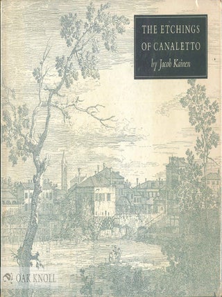 Order Nr. 114583 THE ETCHINGS OF CANALETTO. Jacob Kainen