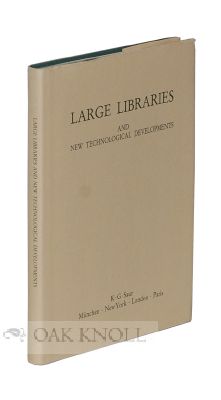 Order Nr. 114606 LARGE LIBRARIES AND NEW TECHNOLOGICAL DEVELOPMENTS. C. Reedijk, Carol K. Henry, W R. H. Koops.