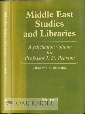 Order Nr. 114611 MIDDLE EAST STUDIES AND LIBRARIES: A FELICITATION VOLUME FOR PROFESSOR J.D....
