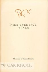 Order Nr. 114646 R.V. NINE EVENTFUL YEARS: AN INDEX TO BOOKS AND LIBRARIES AT THE UNIVERSITY OF KANSAS 1-26 1952-1961.