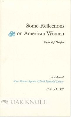 Order Nr. 114689 SOME REFLECTIONS ON AMERICAN WOMEN. Emily Taft Douglas
