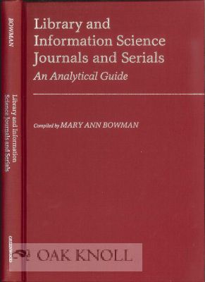 Order Nr. 114690 LIBRARY AND INFORMATION SCIENCE JOURNALS AND SERIALS: AN ANNOTATED GUIDE. Mary...