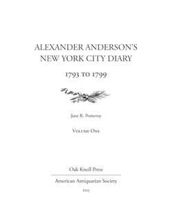 ALEXANDER ANDERSON'S NEW YORK CITY DIARY, 1793 TO 1799.
