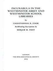 Order Nr. 114715 INCUNABULA IN THE WESTMINSTER ABBEY AND WESTMINSTER SCHOOL LIBRARIES....
