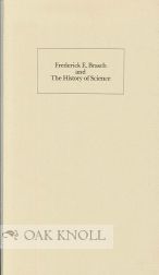 Order Nr. 114720 FREDERICK E. BRASCH AND THE HISTORY OF SCIENCE. Henry Lowood