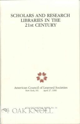 Order Nr. 114769 SCHOLARS AND RESEARCH LIBRARIES IN THE 21ST CENTURY