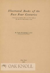 Order Nr. 114805 ILLUSTRATED BOOKS OF THE PAST FOUR CENTURIES A RECORD OF THE EXHIBITION HELD IN...