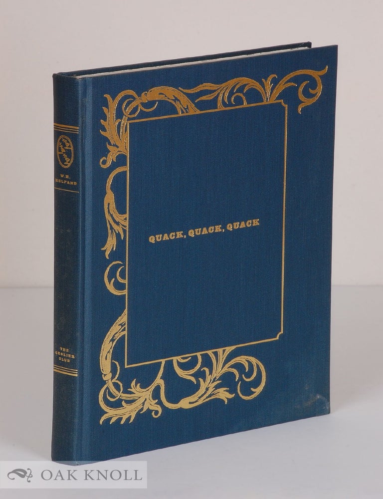 Order Nr. 114928 QUACK, QUACK, QUACK: THE SELLERS OF NOSTRUMS IN PRINTS, POSTERS, EPHEMERA & BOOKS. William H. Helfand.
