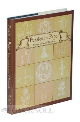 Order Nr. 114964 PUZZLES IN PAPER: CONCEPTS IN HISTORICAL WATERMARKS. Daniel Mosser, Michael...