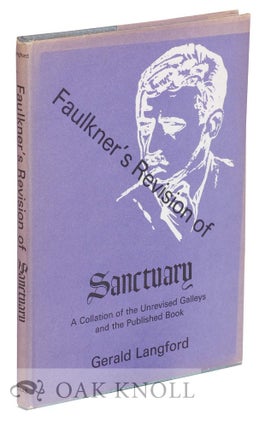 Order Nr. 114968 FAULKNER'S REVISION OF SANCTUARY A COLLATION OF THE UNREVISED GALLEYS AND THE...