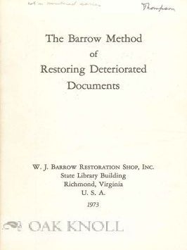 Order Nr. 114974 THE BARROW METHOD OF RESTORING DETERIORATED DOCUMENTS. W. J Barrow