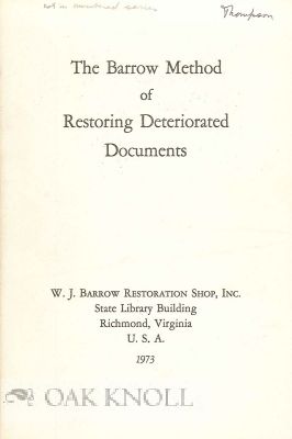 Order Nr. 114974 THE BARROW METHOD OF RESTORING DETERIORATED DOCUMENTS. W. J. Barrow