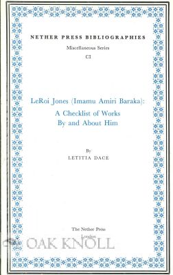 Order Nr. 115012 LEROI JONES (IMAMU AMIRI BARAKA): A CHECKLIST OF WORKS BY AND ABOUT HIM. Letitia...